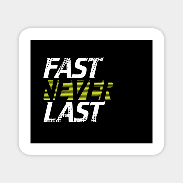 Fast never last Magnet by daghlashassan