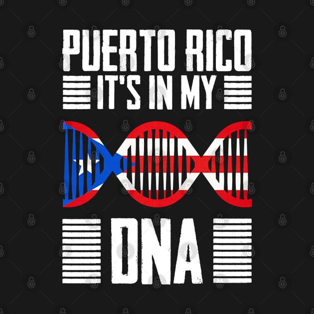 It's In My DNA Puerto Rico For A Native Puertorriqueño by sBag-Designs