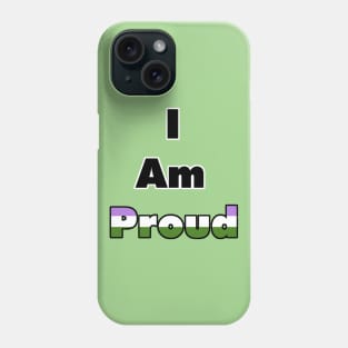 I am proud (Genderqueer) Phone Case