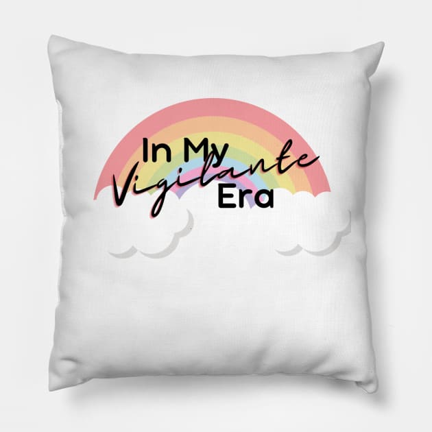 In My Vigilante Era Pillow by Fierce Femme Designs