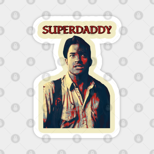 Brendan Fraser - Super Daddy Magnet by RIDER_WARRIOR