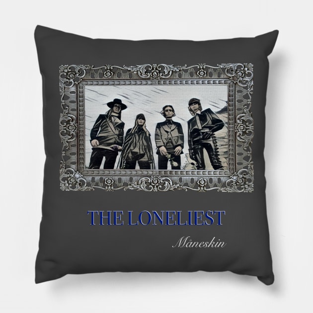 the loneliest Pillow by GOT A FEELING