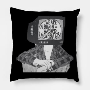 We are brain washed Pillow