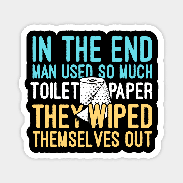 Meme-Man Used So Much Toilet Paper They Wiped Themselves Out Magnet by ShirtHappens