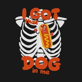 I Got That Dog In Me Xray Meme T-Shirt