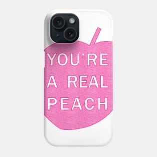 You're a real peach Phone Case