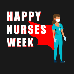 happy nurses week gift T-Shirt