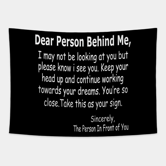 Dear Person Behind Me Tapestry by raeex