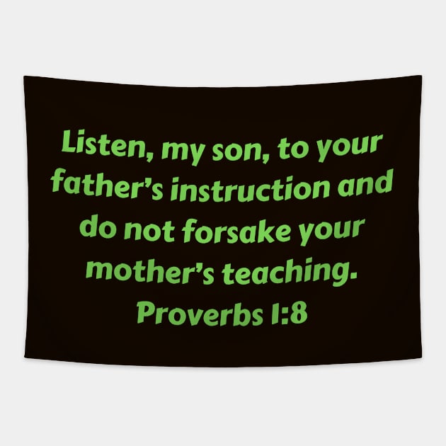 Bible Verse Proverbs 1:8 Tapestry by Prayingwarrior