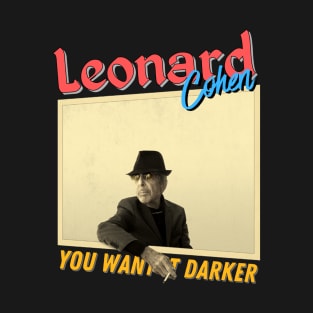 Leonard Cohen Vintage 1934 // You Want It Darker Original Fan Design Artwork T-Shirt