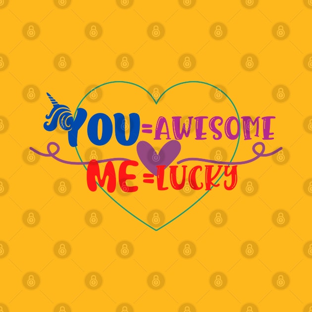 You are awesome, I'm Lucky! by MagicTrick