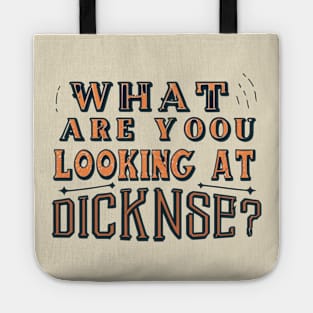 what are you looking at dicknose Tote