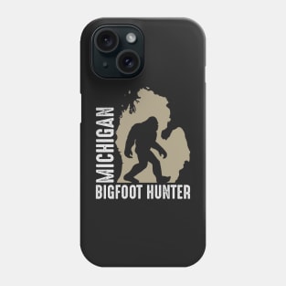 Michigan Bigfoot Hunter, Sasquatch Hunter, MI Squatch Hunt Great Lakes Phone Case