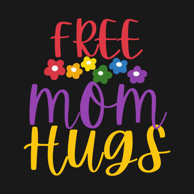 Discover Free mom hugs - Free Mom Hugs - T-Shirt