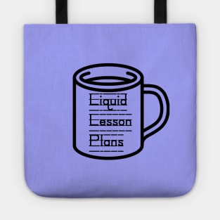 Liquid Lesson Plans - Drinks for Teachers Tote