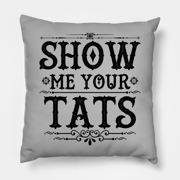 Funny Clever Tats Tattoo Art Slogan Meme For Inked Tattooed People Pillow by Originals By Boggs