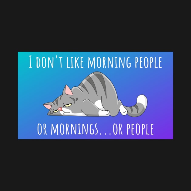 I Don't Like Morning People by CoconutCakes