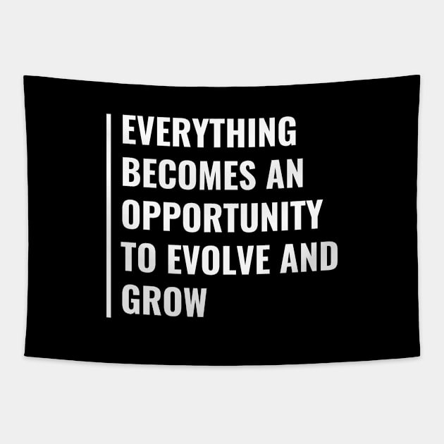 Opportunity to Evolve and Grow. Evovle Quote Tapestry by kamodan