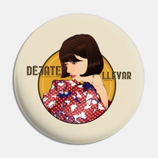 Dejate Llevar Pin