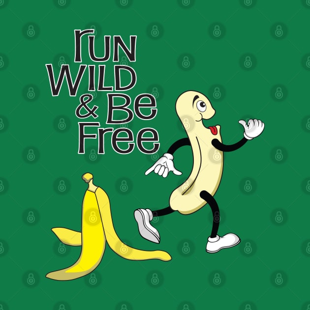 Run Wild & Be Free Naked Banana by TheStuffInBetween