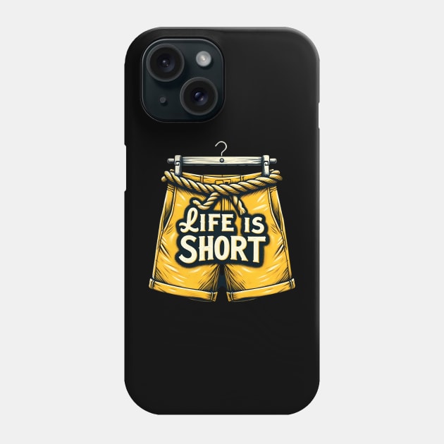 life is short Phone Case by FnF.Soldier 