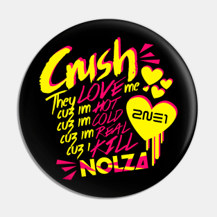 2NE1 Crush Pin