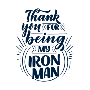 Thankyou for being my iron man T-Shirt