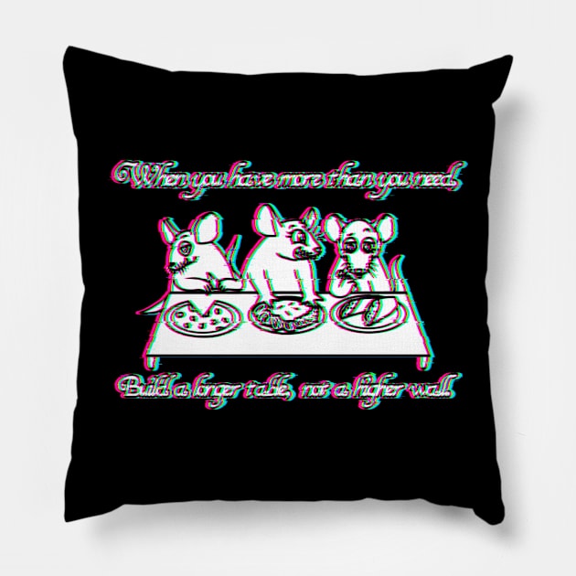 Build A Longer Table, Not A Higher Wall (Glitched Version) Pillow by Rad Rat Studios