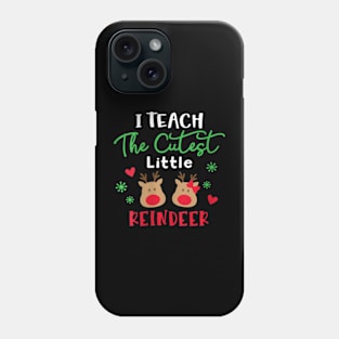 Womens I Teach The Cutest Little Reindeers Teacher Christmas Xmas Phone Case