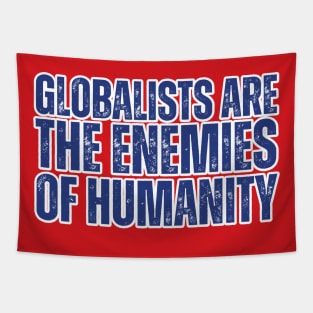 globalists are the enemies of humanity Tapestry