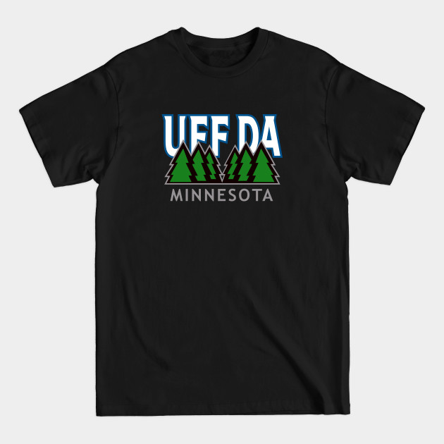 Discover UFF DA Wolves - Minnesota Timberwolves - T-Shirt