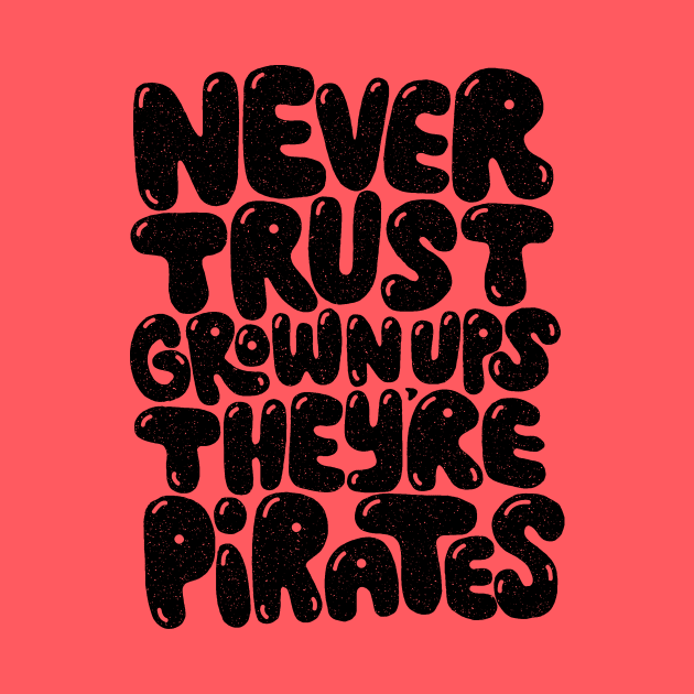 never trust grown ups by MatthewTaylorWilson