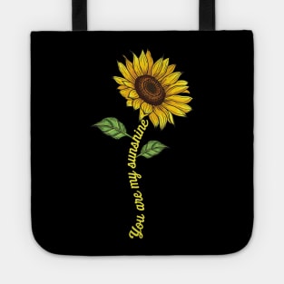 You Are My Sunshine Sunflower, Cute Gift Idea Tote