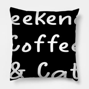 Weekends coffee and cat Pillow