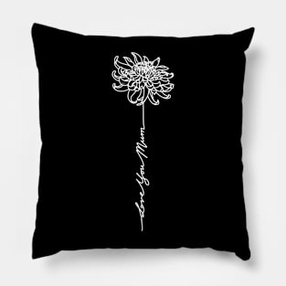 Mothers Day Chrysanthemum Flower - Love You Mum  -White Pillow