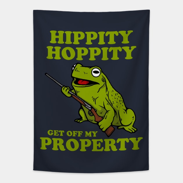 Hippity Hoppity Get Off My Property Tapestry by dumbshirts