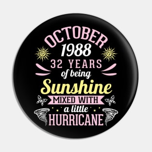 October 1988 Happy 32 Years Of Being Sunshine Mixed A Little Hurricane Birthday To Me You Pin