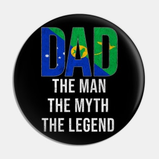 Christmas Islanders Dad The Man The Myth The Legend - Gift for Christmas Islanders Dad With Roots From Christmas Islanders Pin