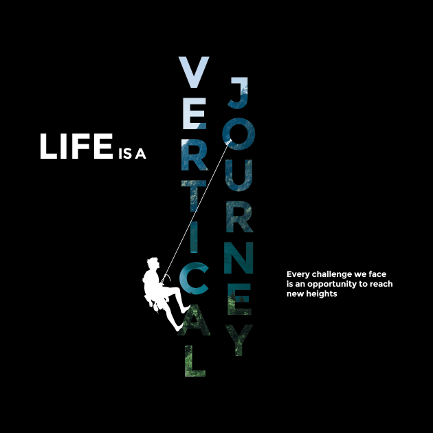 Life is a vertical journey Dark ver. by SEIGARA Merch