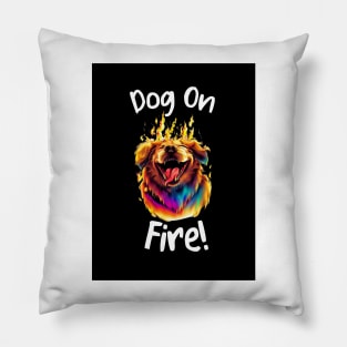 DOG ON FIRE Pillow