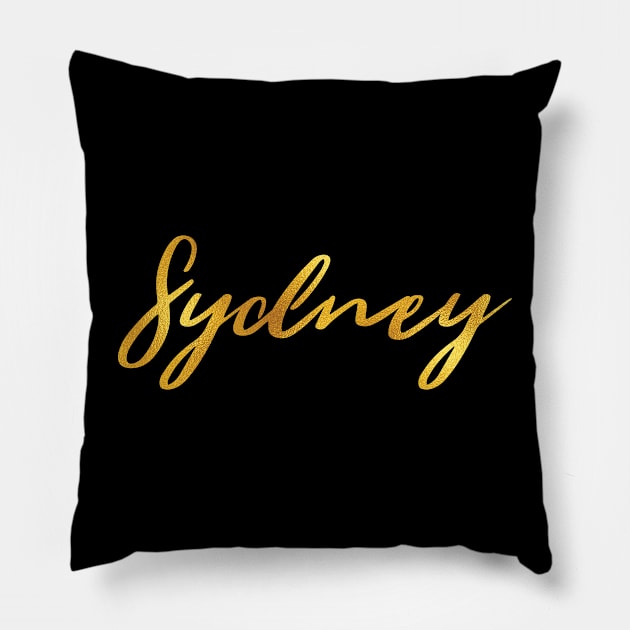 Sydney Name Hand Lettering in Faux Gold Letters Pillow by Pixel On Fire