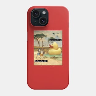 you guys quack me up giant duck, romans and ufos Phone Case