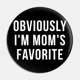 I'm mom's favorite Pin