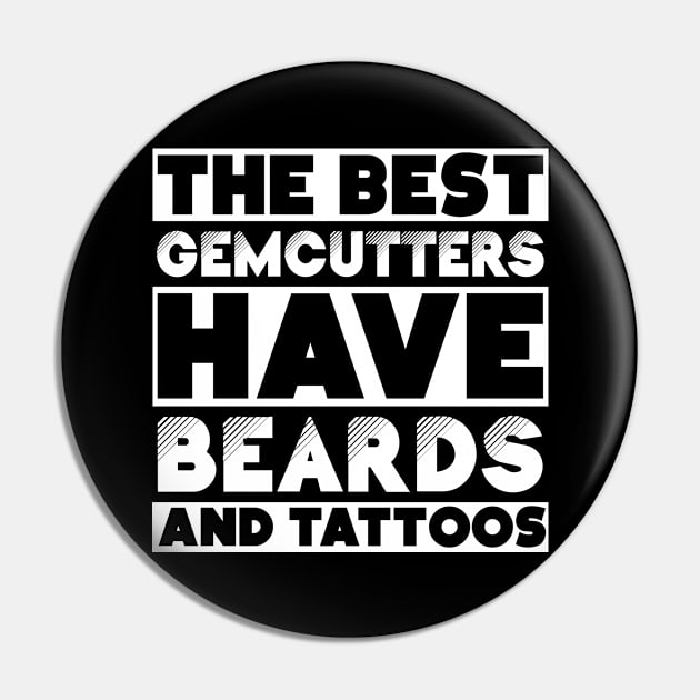 Best gemcutters have beards and tattoos . Perfect present for mother dad friend him or her Pin by SerenityByAlex