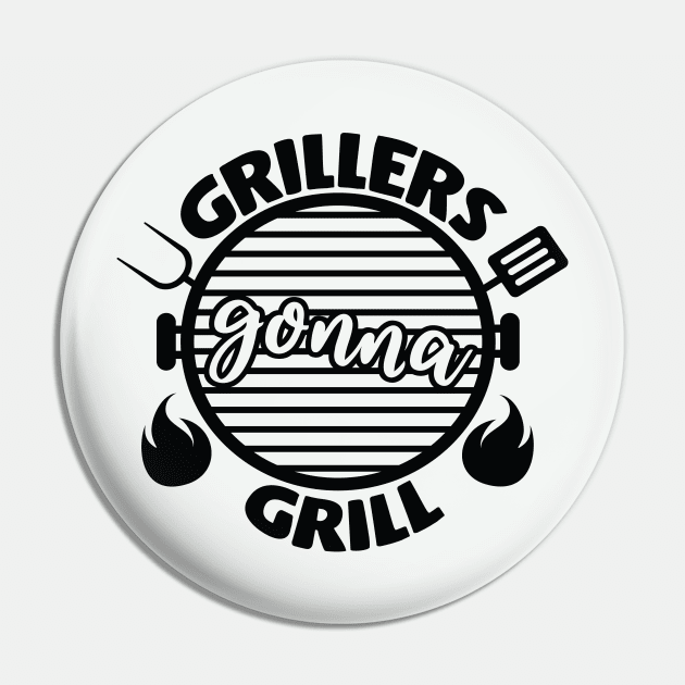 Barbecue Shirt, Grillers gonna Grill, Grilling Shirt Pin by sezzy@artkins.ca