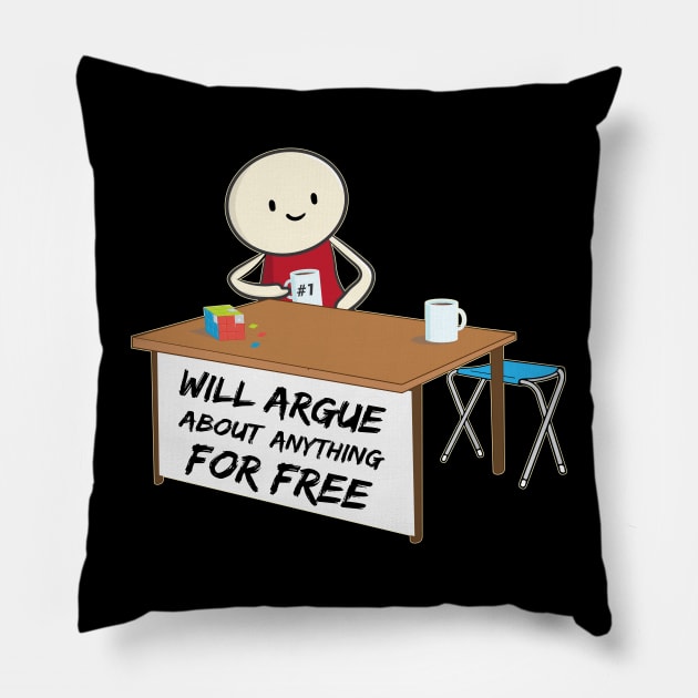 I will argue about anything with anyone meme Pillow by alltheprints