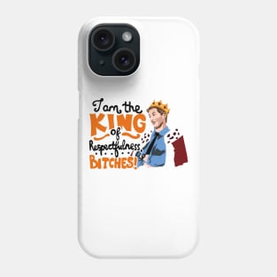 King of Respectfulness Phone Case