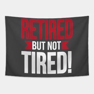 Retired but not tired! Tapestry