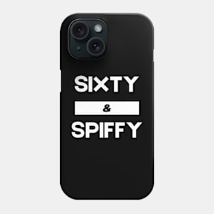 Sixty & Spiffy T-shirt Phone Case