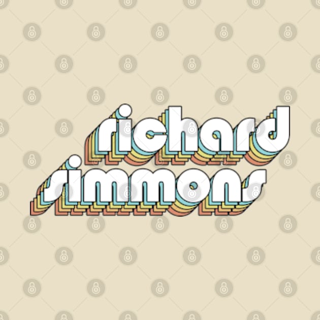 Richard Simmons - Retro Rainbow Typography Faded Style by Paxnotods